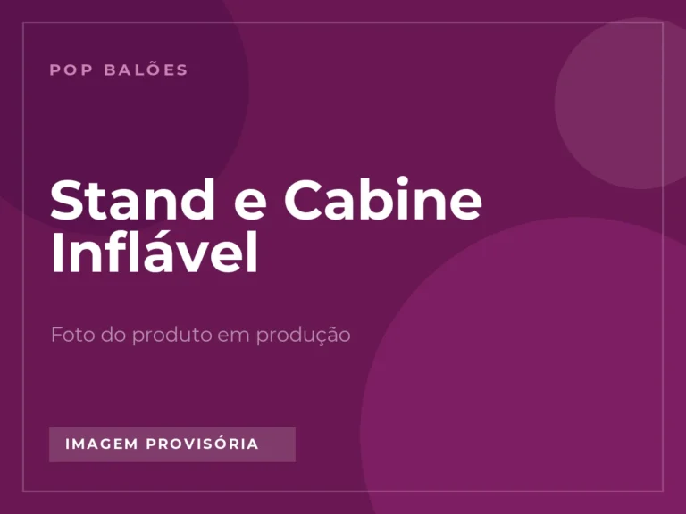 Stand e Cabine Inflável em imagem provisória, foto real em produção