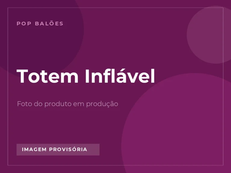 Totem Inflável em imagem provisória, foto real em produção